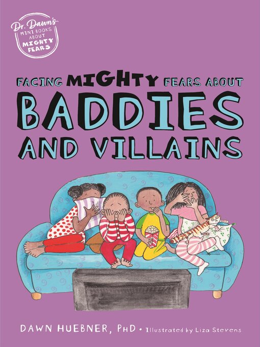 Title details for Facing Mighty Fears About Baddies and Villains by Dawn Huebner - Available